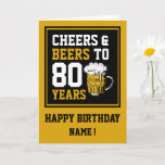 80th Birthday Cheers & Beers to 80 Years Card<br><div class="desc">80th Birthday Cheers & Beers to 80 Years . 80th Birthday Celebration Gifts!</div>