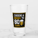 80th Birthday Cheers & Beers to 80 Years Glass<br><div class="desc">80th Birthday Cheers & Beers to 80 Years - 80th Birthday Celebration Gifts!</div>