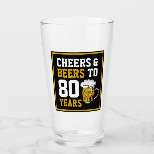 80th Birthday Cheers & Beers to 80 Years Glass