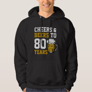 80th Birthday Cheers & Beers to 80 Years Hoodie