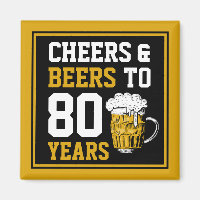 80th Birthday Cheers & Beers to 80 Years