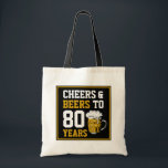 80th Birthday Cheers & Beers to 80 Years Tote Bag<br><div class="desc">80th Birthday Cheers & Beers to 80 Years - 80th Birthday Celebration Gifts!</div>