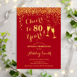 80th Birthday - Cheers To 80 Years Gold Red Invitation<br><div class="desc">80th Birthday Invitation. Cheers To 80 Years! Elegant design in red and gold. Features champagne glasses,  script font and confetti. Perfect for a stylish eightieth birthday party. Personalise with your own details. Can be customised to show any age.</div>