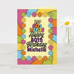 80th Birthday Colorful Retro I Love 60s Music Card