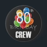 80th Birthday Crew 80 Party Crew Group Round 7.5 Cm Round Badge<br><div class="desc">80th Birthday Crew 80 Party Crew Group Friends BDay design Gift Round Button Classic Collection.</div>