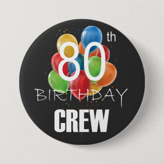 80th Birthday Crew 80 Party Crew Group Round 7.5 Cm Round Badge