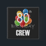 80th Birthday Crew 80 Party Crew Group Square 15 Cm Square Badge<br><div class="desc">80th Birthday Crew 80 Party Crew Group Friends BDay design Gift Square Button Classic Collection.</div>