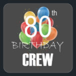 80th Birthday Crew 80 Party Crew Group  Square Sticker<br><div class="desc">80th Birthday Crew 80 Party Crew Group Friends BDay design Gift Square Sticker Classic Collection.</div>