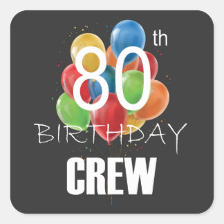 80th Birthday Crew 80 Party Crew Group  Square Sticker