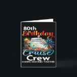 80th Birthday Cruise Crew Friends Family Vacation  Card<br><div class="desc">80th Birthday Cruise Crew Friends Family Vacation Matching</div>