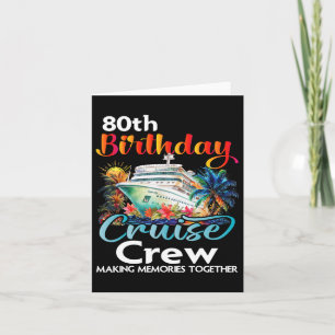 80th Birthday Cruise Crew Friends Family Vacation  Card