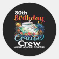 80th Birthday Cruise Crew Friends Family Vacation
