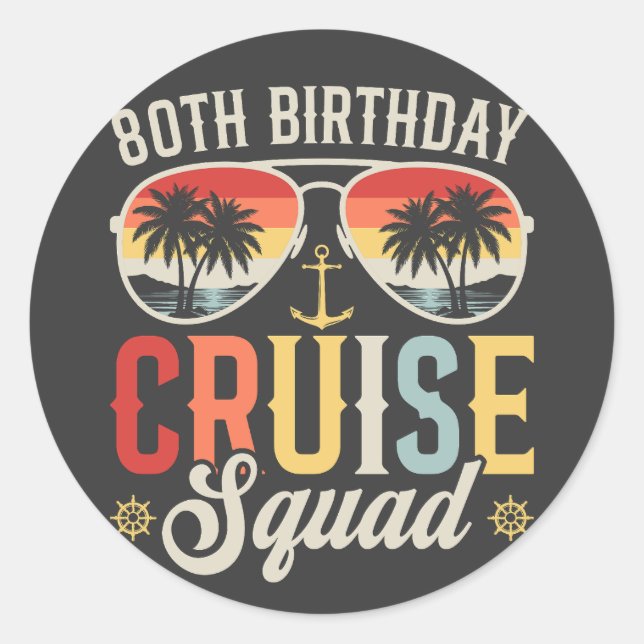 80TH Birthday Cruise Squad Family Matching Classic Round Sticker (Front)