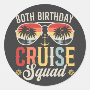 80TH Birthday Cruise Squad Family Matching Classic Round Sticker