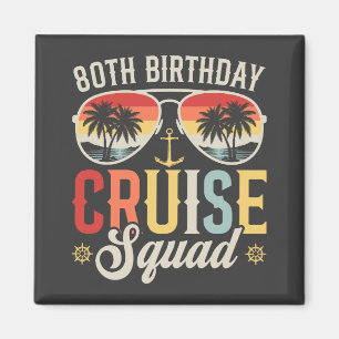 80TH Birthday Cruise Squad Family Matching Square Magnet