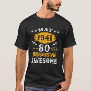 80Th Birthday Decorations May 1941 Men Women 80 Ye T-Shirt