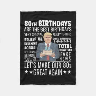 80th Birthday Design - Funny Trump Quote Birthday Fleece Blanket