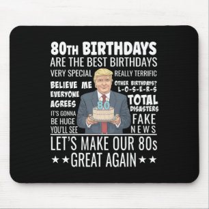 80th Birthday Design - Funny Trump Quote Birthday Mouse Pad