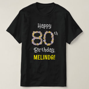80th Birthday: Floral Flowers Number “80” + Name T-Shirt