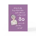 80th Birthday For Her-Funny Card