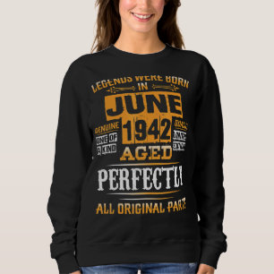 80th Birthday For Legends Born June 1942 80 Years Sweatshirt