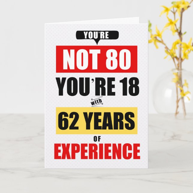 80th Birthday Funny 62 Years of Experience Card (Yellow Flower)