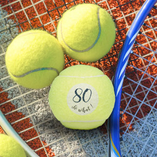 80th Birthday Funny I`m 80 so what Motivational Tennis Balls