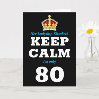 80th Birthday Funny Keep Calm Add Message Women's Card