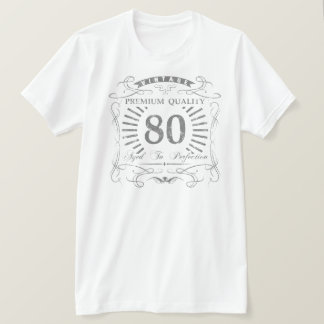 80th Birthday Gag Gift T-Shirt
