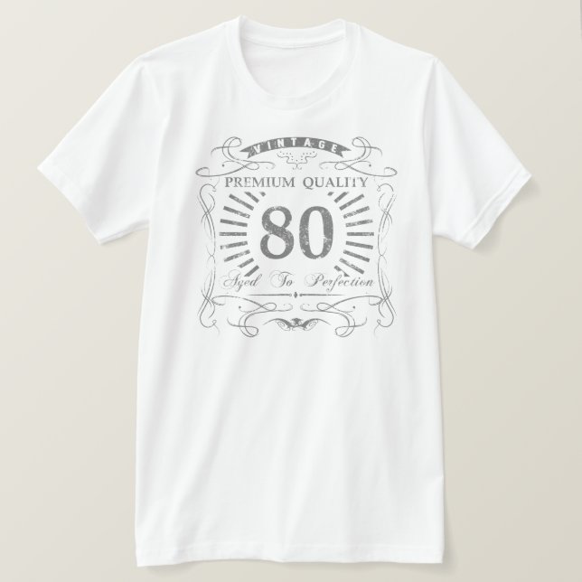 80th Birthday Gag Gift T-Shirt (Design Front)