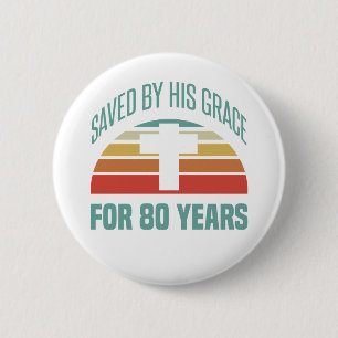 80th Birthday Gift For Christians 6 Cm Round Badge
