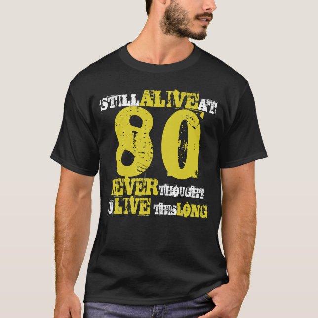 80th Birthday Humour Attitude T-Shirt (Front)