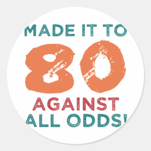 80th Birthday Humour Classic Round Sticker