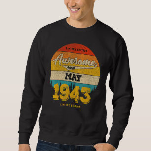 80th Birthday In MAY 2023  Awesome Since 1943 Sweatshirt