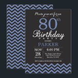 80th Birthday Invitation Black and Blue<br><div class="desc">80th Birthday Invitation with Black and Blue Chevron. Chalkboard. Adult Birthday. Man or Women Bday Invite. For further customisation,  please click the "Customise it" button and use our design tool to modify this template.</div>