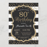 80th Birthday Invitation. Black and Gold Glitter Invitation<br><div class="desc">80th Birthday Invitation for women or man. Black and Gold Birthday Party Invite. Gold Glitter Confetti. Black and White Stripes. Printable Digital. For further customisation,  please click the "Customise it" button and use our design tool to modify this template.</div>