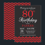 80th Birthday Invitation Black and Red<br><div class="desc">80th Birthday Invitation with Black and Red Chevron. Chalkboard. Adult Birthday. Man or Women Bday Invite. For further customisation,  please click the "Customise it" button and use our design tool to modify this template.</div>