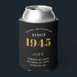 80th Birthday Name 1945 Black Gold Elegant Chic Can Cooler<br><div class="desc">A personalised elegant can cooler that is easy to customise for that special birthday party occasion.</div>