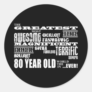 80th Birthday Party Greatest Eighty Year Old Classic Round Sticker