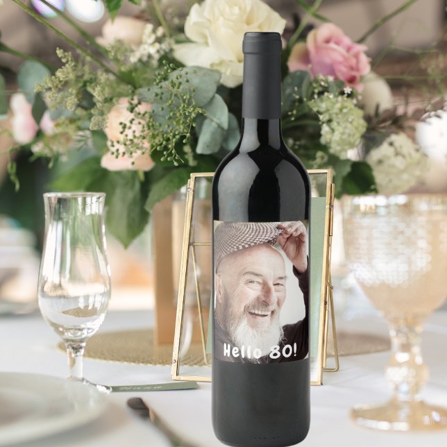 80th birthday photo hello 80 guys men wine label (Creator Uploaded)