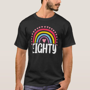 80th Birthday Rainbow Fan 80 Years Old Women 80 Bd T-Shirt