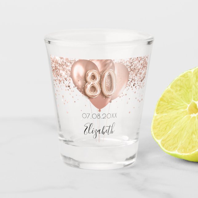 80th birthday rose gold balloons name shot glass (Front)