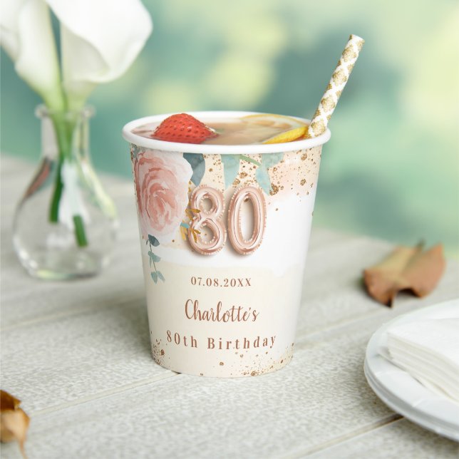 80th birthday rose gold floral golden name paper cups (Insitu)