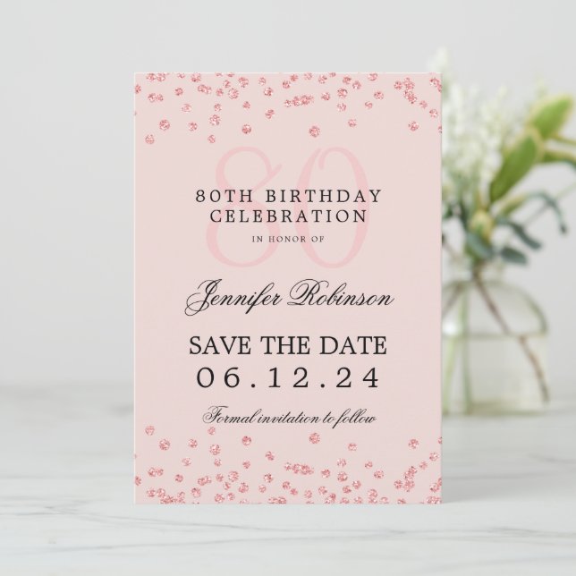80th Birthday Rose Gold Save Date Confetti Blush Invitation (Standing Front)
