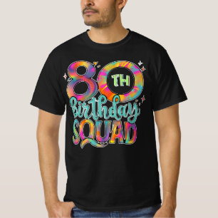 80th Birthday Squad Tie Dye Colorful Funny Bday T-Shirt