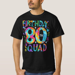 80th Birthday Squad Tie Dye Colourful Matching T-Shirt