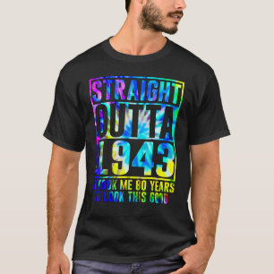 80th Birthday Straight Outta 1943 80 Year Old T-Shirt