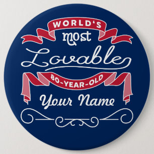 80th Birthday World’s Most Loveable 80-Year-Old 6 Cm Round Badge