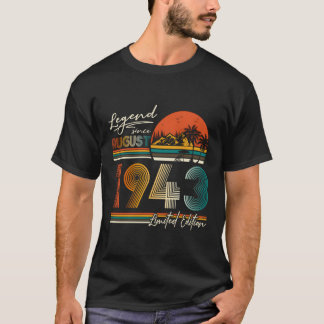 80Th Legend Since August 1943 80 T-Shirt