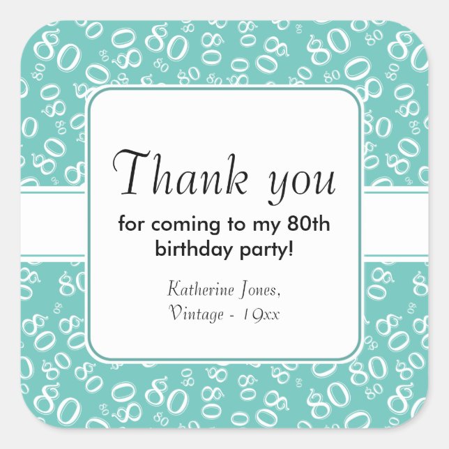 80th Thank You Teal/White Birthday Number Pattern Square Sticker (Front)